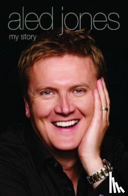 Jones, Aled - Aled Jones - My Story