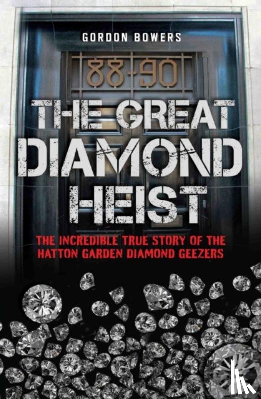 Bowers, Gordon - The Great Diamond Heist