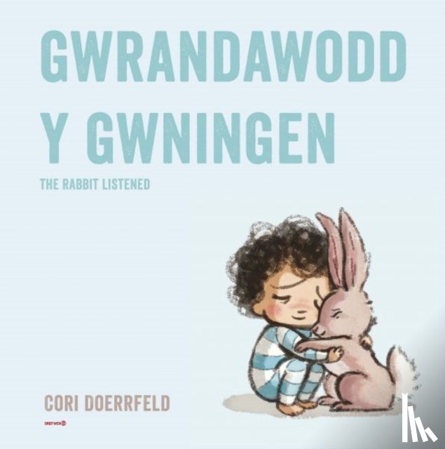 Doerrfeld, Cori - Gwrandawodd y Gwningen / The Rabbit Listened