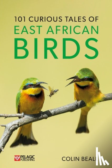 Beale, Colin - 101 Curious Tales of East African Birds