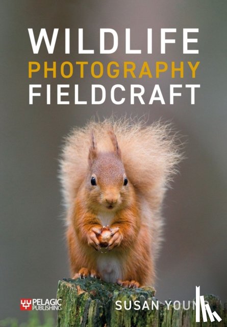 Young, Susan - Wildlife Photography Fieldcraft