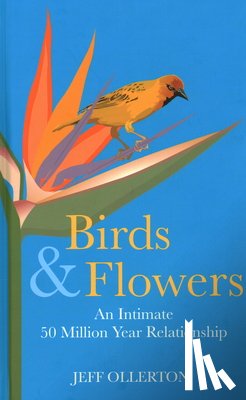 Ollerton, Jeff - Birds and Flowers
