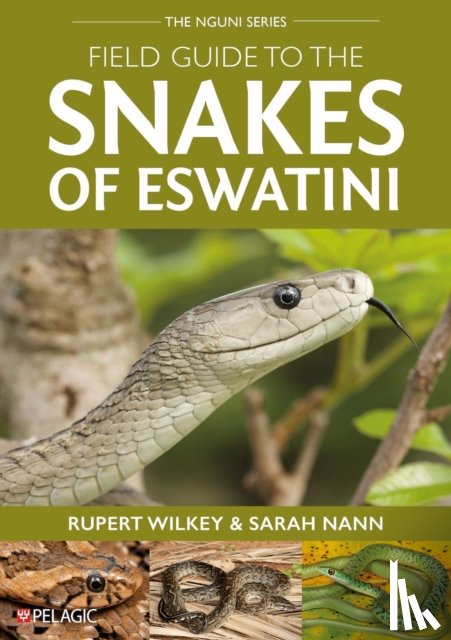 Wilkey, Rupert, Nann, Sarah - Field Guide to the Snakes of Eswatini