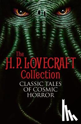 Lovecraft, H. P. - The H. P. Lovecraft Collection: Classic Tales of Cosmic Horror