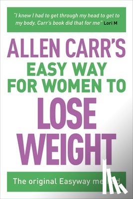 Carr, Allen - Allen Carr's Easy Way for Women to Lose Weight: The Original Easyway Method