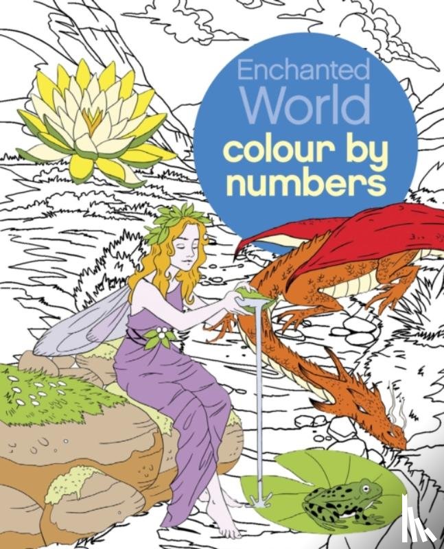Storino, Sara (Illustrator), Ortega, Nathalie (Illustrator) - Enchanted World Colour by Numbers