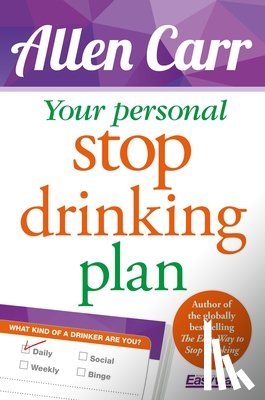 Carr, Allen - Your Personal Stop Drinking Plan: The Revolutionary Method for Quitting Alcohol