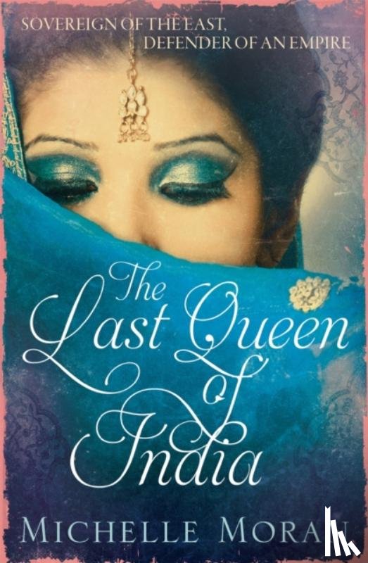 Moran, Michelle - The Last Queen Of India