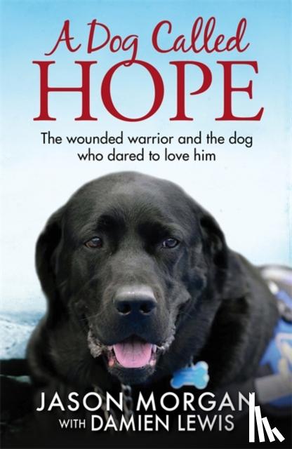 Lewis, Damien - A Dog Called Hope