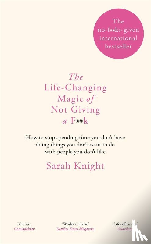 Knight, Sarah - The Life-Changing Magic of Not Giving a F**k
