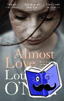 O'Neill, Louise - Almost Love