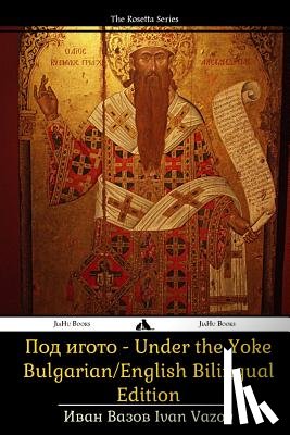 Vazov, Ivan - Vazov, I: Under the Yoke