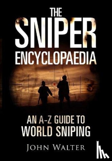 Walter, John - The Sniper Encyclopaedia