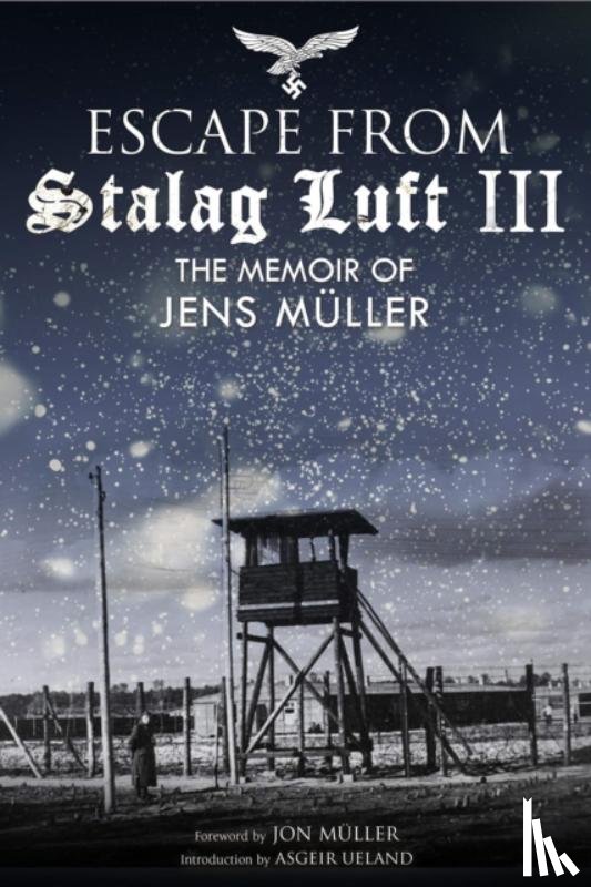 Muller, Jens - Escape from Stalag Luft III
