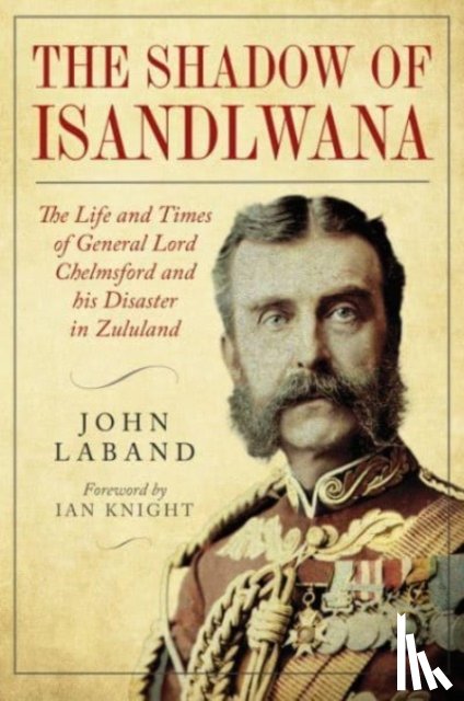Laband, John - In the Shadow of Isandlwana