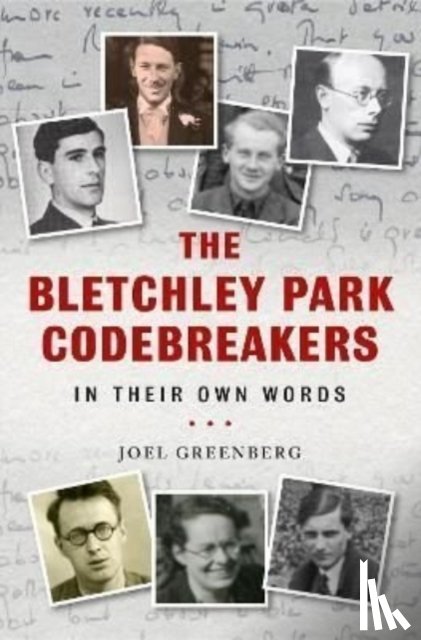 Greenberg, Joel - The Bletchley Park Codebreakers in Their Own Words