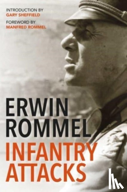 Rommel, Erwin, Sheffield, Gary - Infantry Attacks