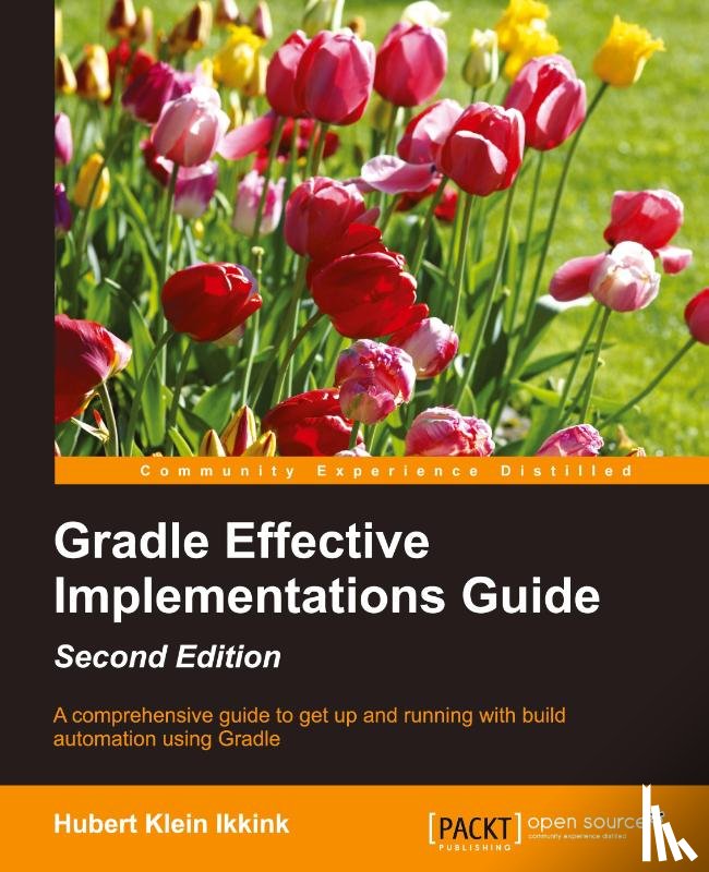 Ikkink, Hubert Klein - Gradle Effective Implementations Guide -