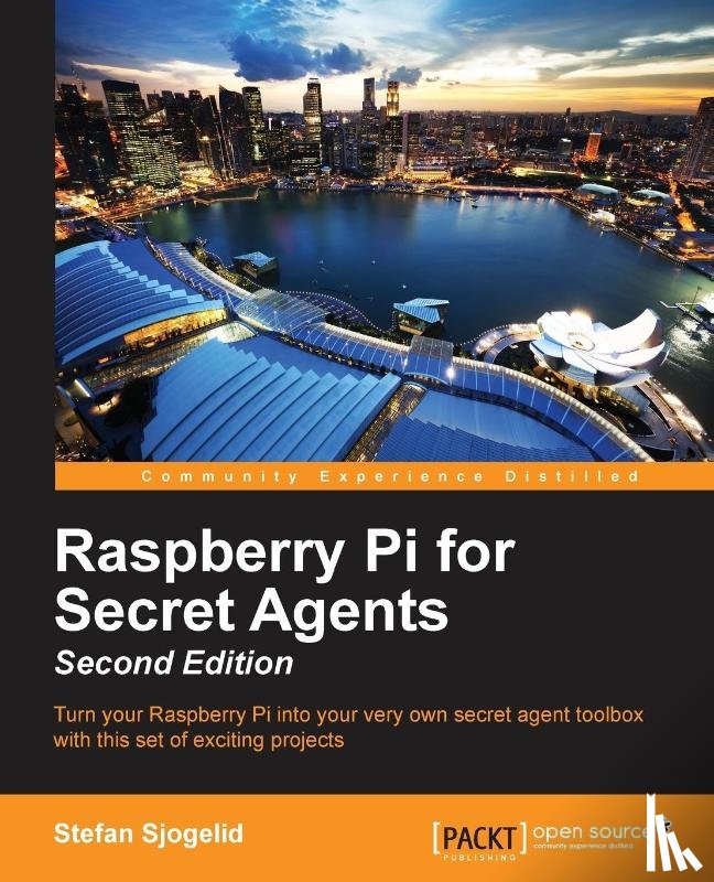 Sjogelid, Stefan - Raspberry Pi for Secret Agents -