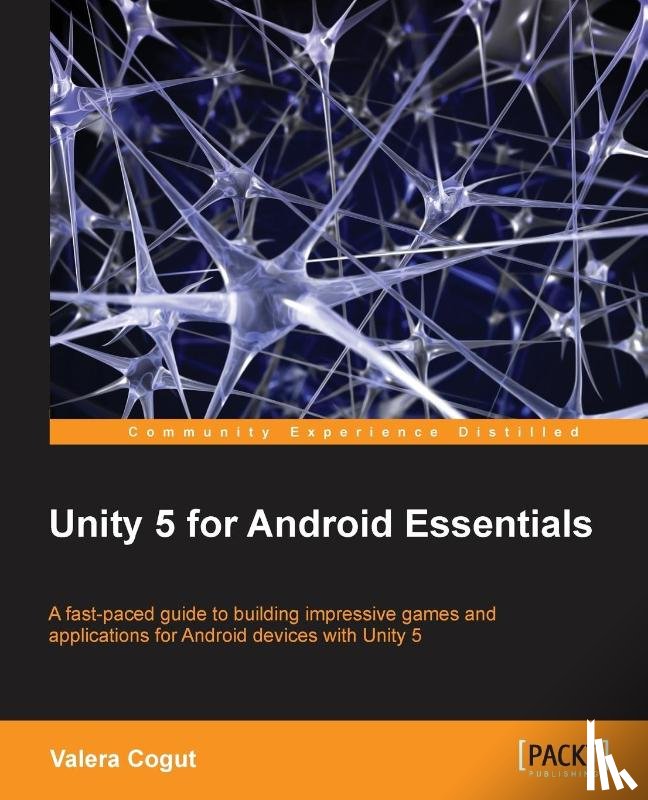 Cogut, Valera - Unity 5 for Android Essentials