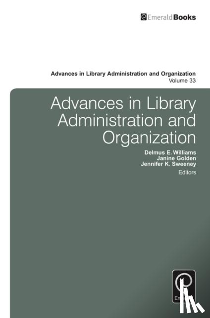  - Advances in Library Administration and Organization