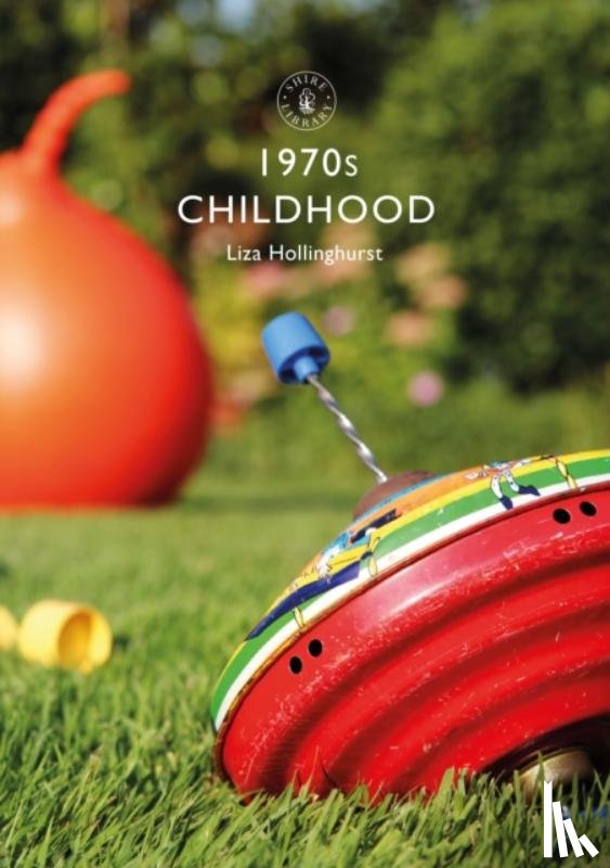 Hollinghurst, Liza - 1970s Childhood