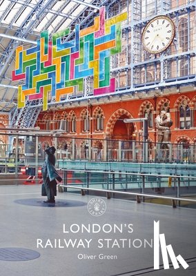 Green, Oliver - London's Railway Stations