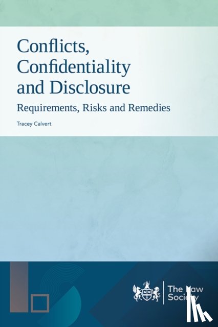 Calvert, Tracey - Conflicts, Confidentiality and Disclosure
