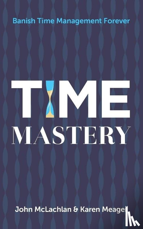 McLachlan, John, Meager, Karen - Time Mastery
