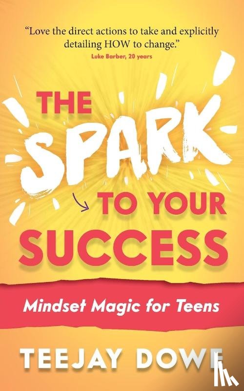 Dowe, TeeJay - The Spark to Your Success