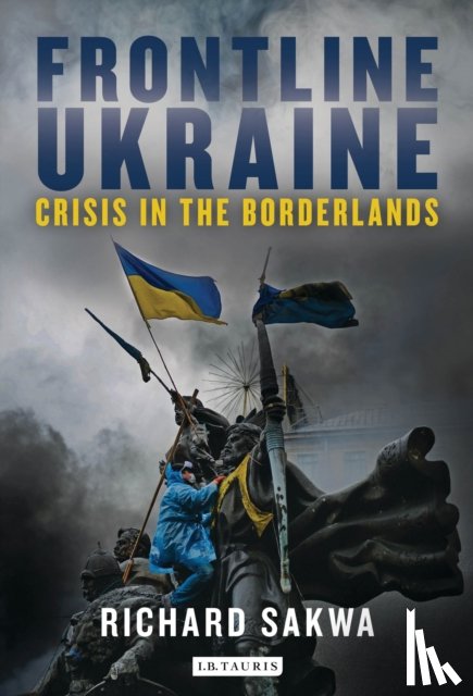 Sakwa, Professor Richard - Frontline Ukraine