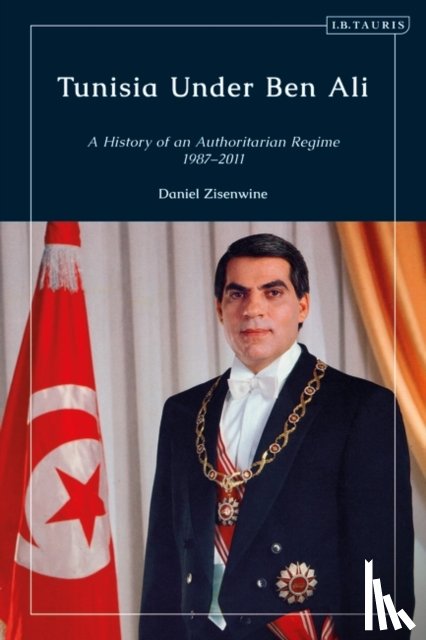 Zisenwine, Daniel - Tunisia Under Ben Ali