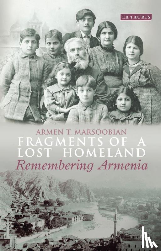 Marsoobian, Armen T. - Fragments of a Lost Homeland