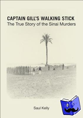 Kelly, Saul - Captain Gill’s Walking Stick