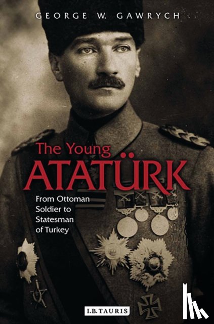 Gawrych, George W. - The Young Ataturk