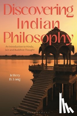 Long, Jeffery D. - Discovering Indian Philosophy