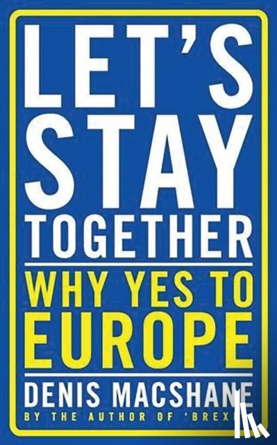 MacShane, Denis - Let's Stay Together