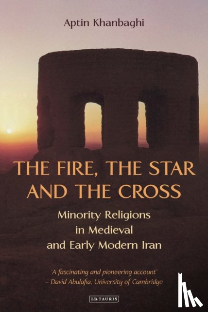 Khanbaghi, Aptin - The Fire, the Star and the Cross