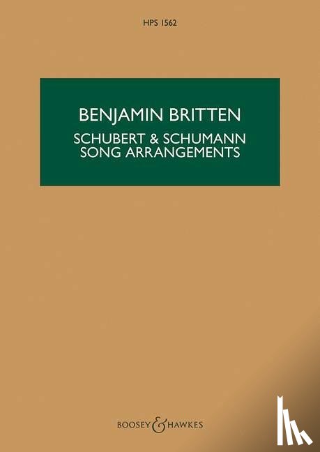 Schubert, Franz, Ruckert, Franz, Britten, Benjamin - Schubert & Schumann Song Arrangements: For Chamber Orchestra