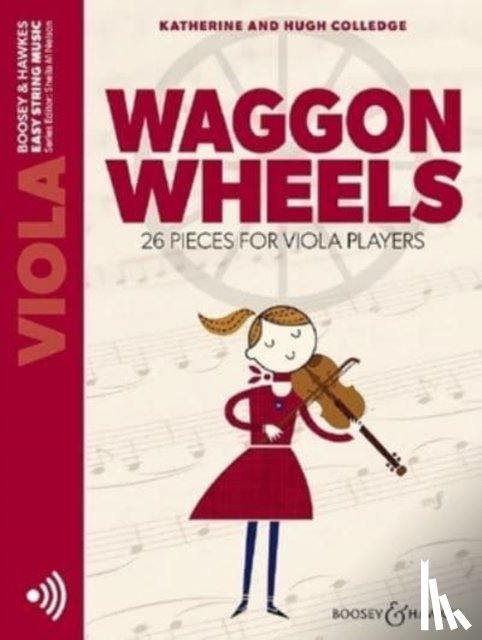 Colledge, Katherine, Colledge, Hugh - Colledge, K: Waggon Wheels: 26 Pieces for Viola Players Viol
