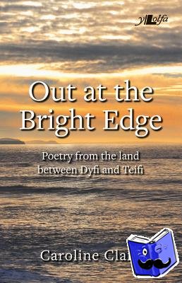 Clark, Caroline - Out At Bright Edge