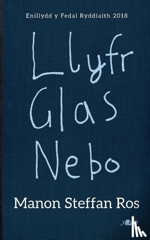 Ros, Manon Steffan - Llyfr Glas Nebo - Enillydd y Fedal Ryddiaith 2018