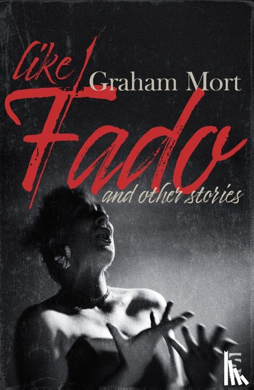 Dr Graham Mort - Like Fado