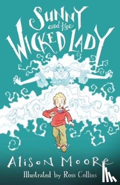 Moore, Alison - Sunny and the Wicked Lady