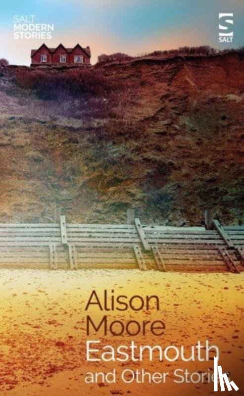 Moore, Alison - Eastmouth and Other Stories