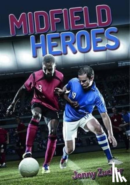 Zucker, Jonny - Midfield Heroes