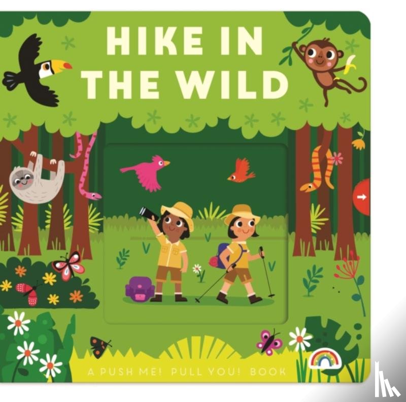  - Push Me Pull You - Hike in the Wild