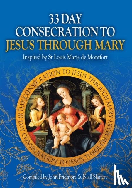  - 33 Day Consecration to Jesus through Mary