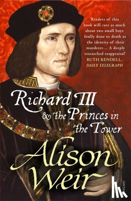 Weir, Alison - Richard III and the Princes in the Tower
