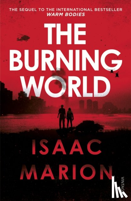 Marion, Isaac - The Burning World (The Warm Bodies Series)